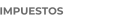 IMPUESTOS