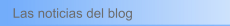 Las noticias del blog