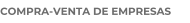 COMPRA-VENTA DE EMPRESAS